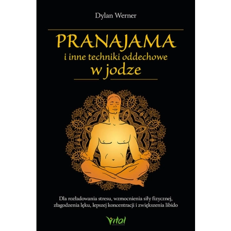 Pranajama i inne techniki oddechowe w jodze - Dylan Werner