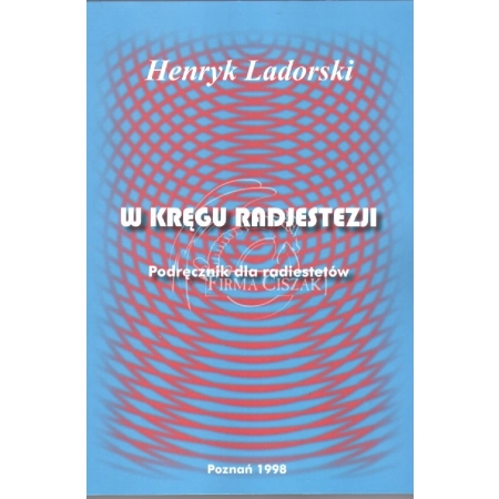 W kręgu Radiestezji - Henryk Ladorski